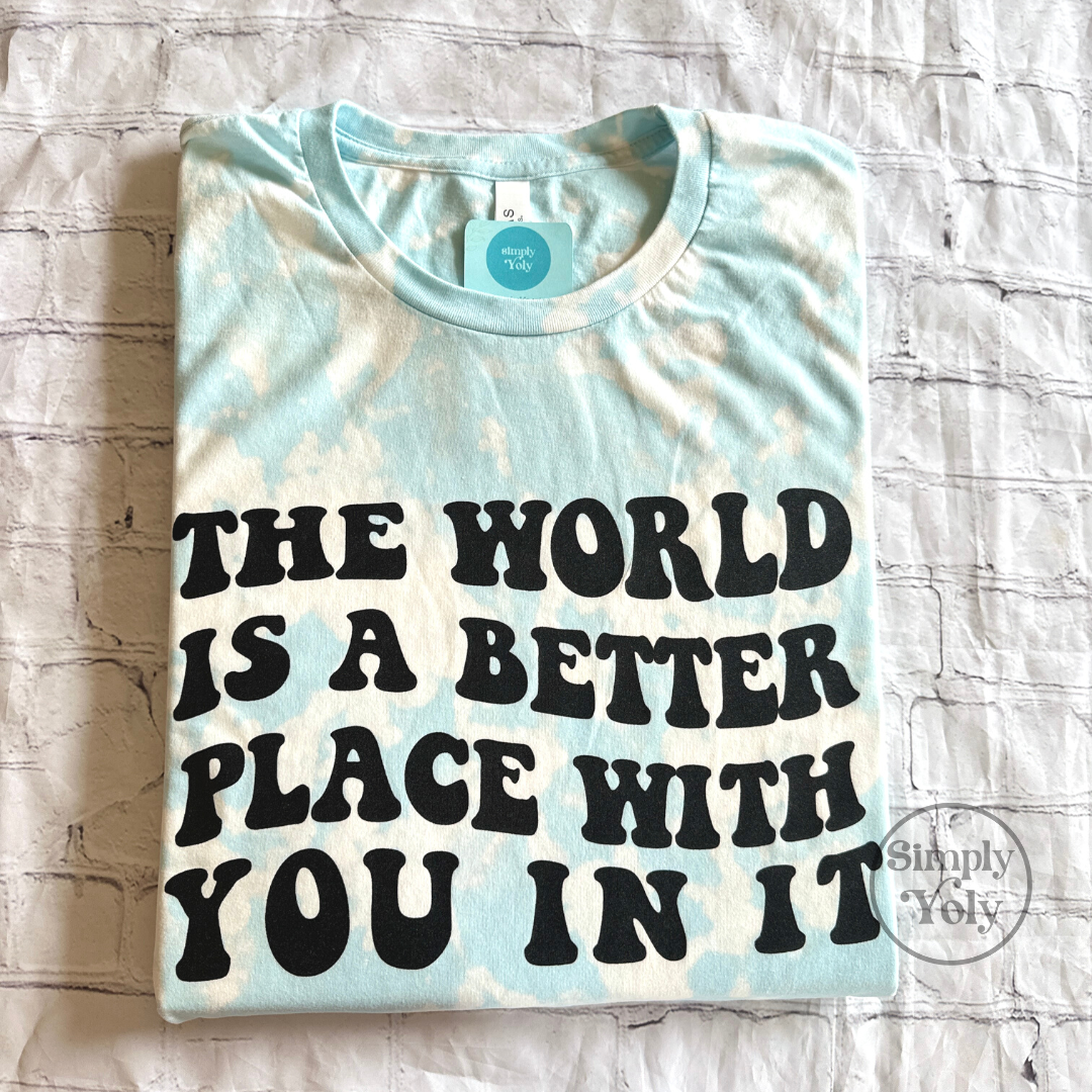 The World Is A Better Place Bleached T-shirt