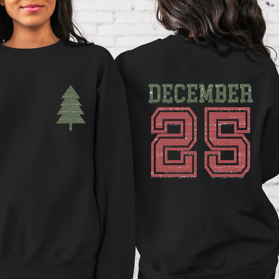 December 25 Christmas Sweatshirt