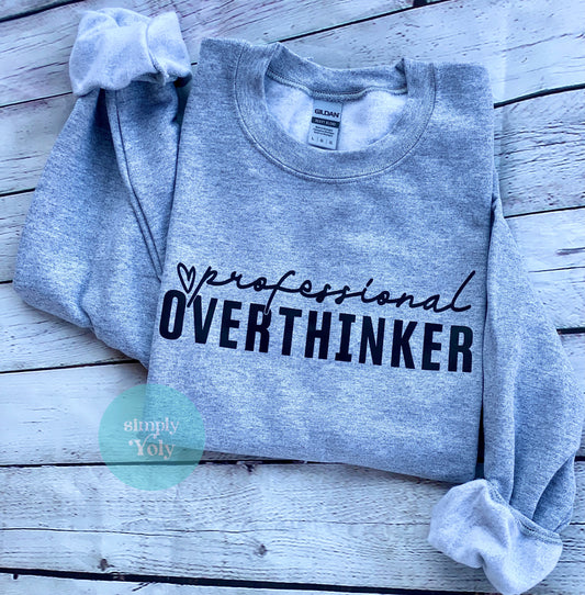 Professional Overthinker Gray Sweatshirt