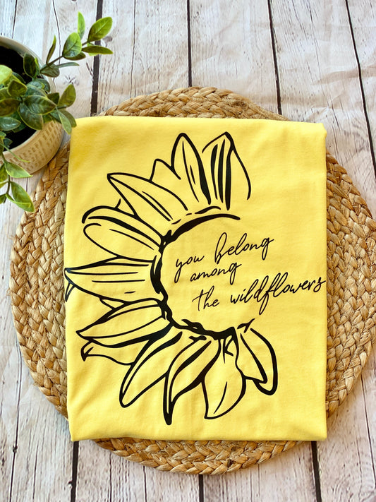 You belong among the wildflowers
