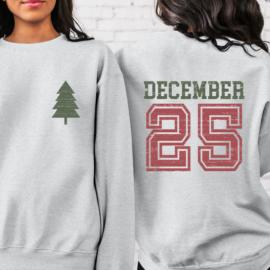 December 25 Christmas Sweatshirt