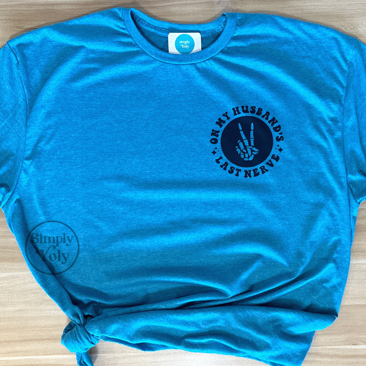 On My Husbands Last Nerve T-shirt