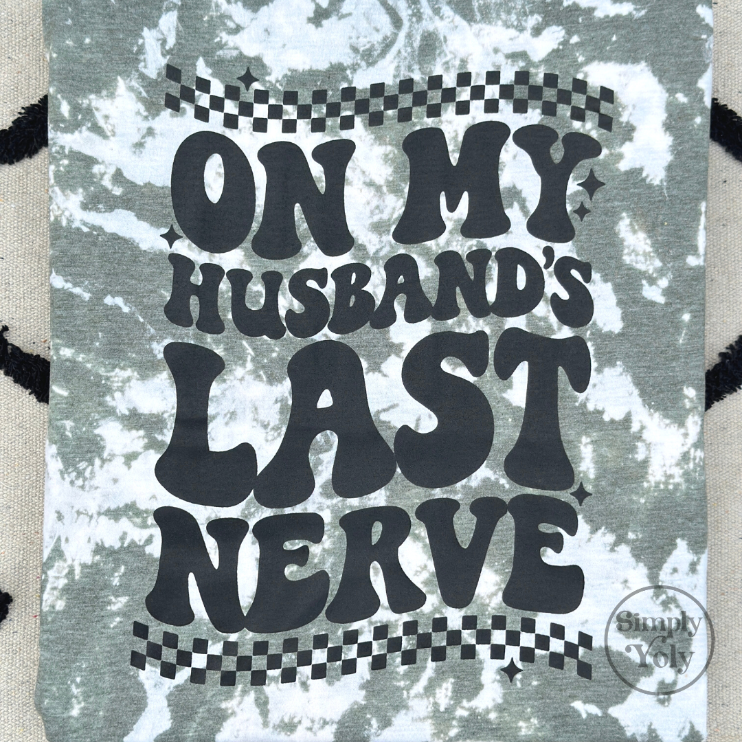 On My Husband's Last Nerve Bleached T-shirt