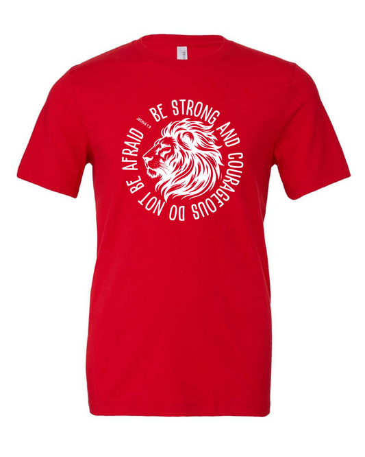 Be Strong And Courageous LCA T-shirt