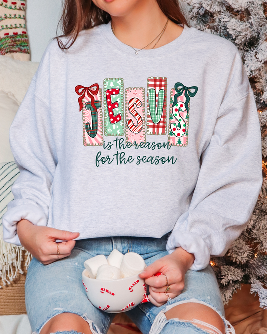 Jesus Is The Reason For The Season Sweatshirt