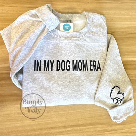 In My Dog Mom Era Sweatshirt