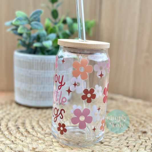 Enjoy The Little Things Glass Can