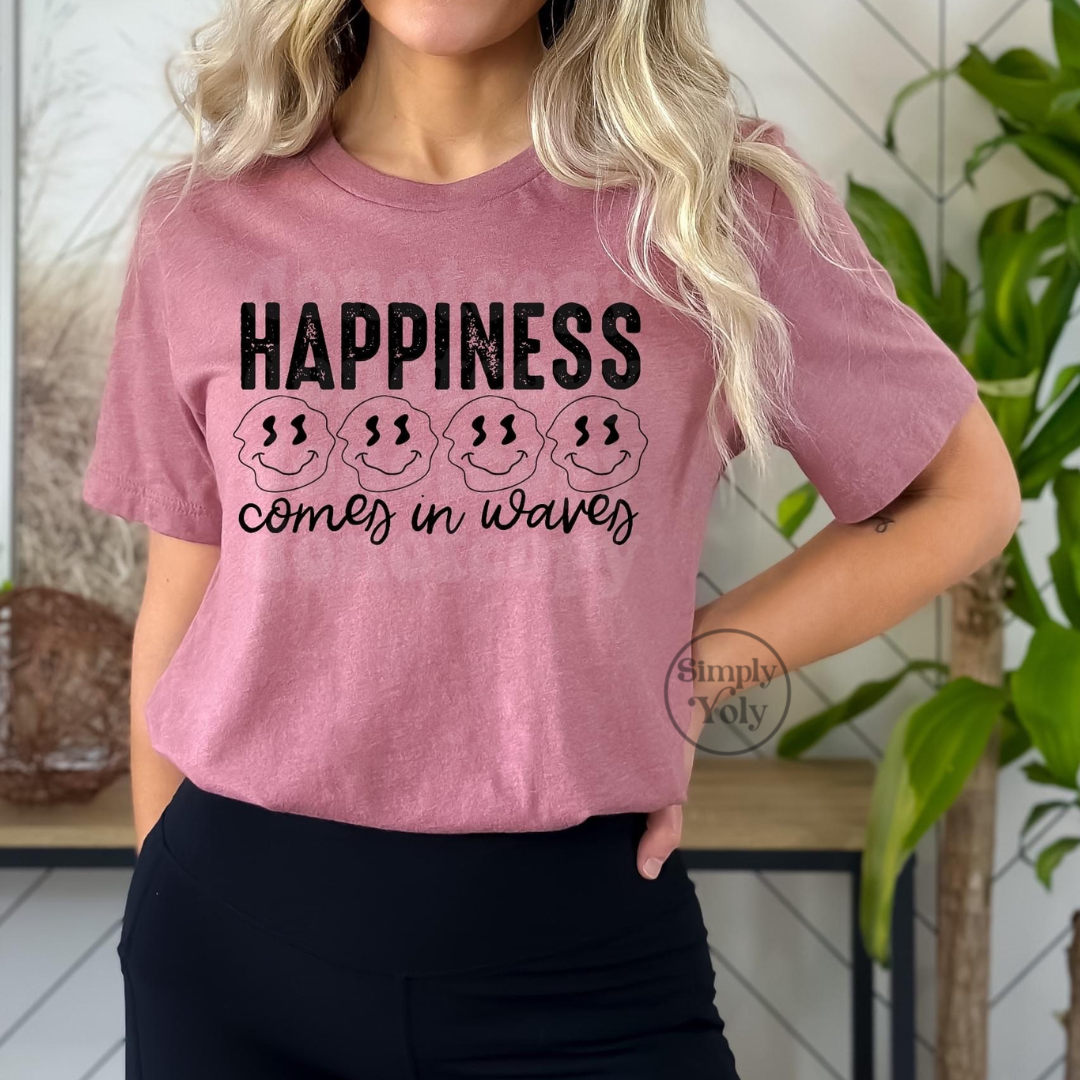 Happiness Comes in Waves T-shirt