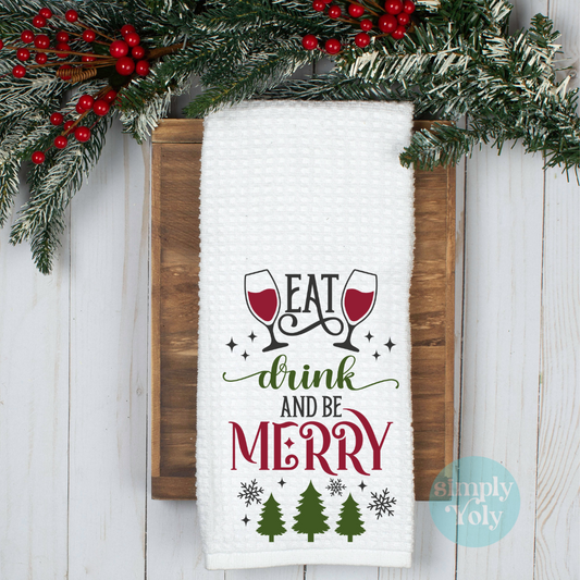 Eat, Drink and be Merry Christmas Kitchen Towel