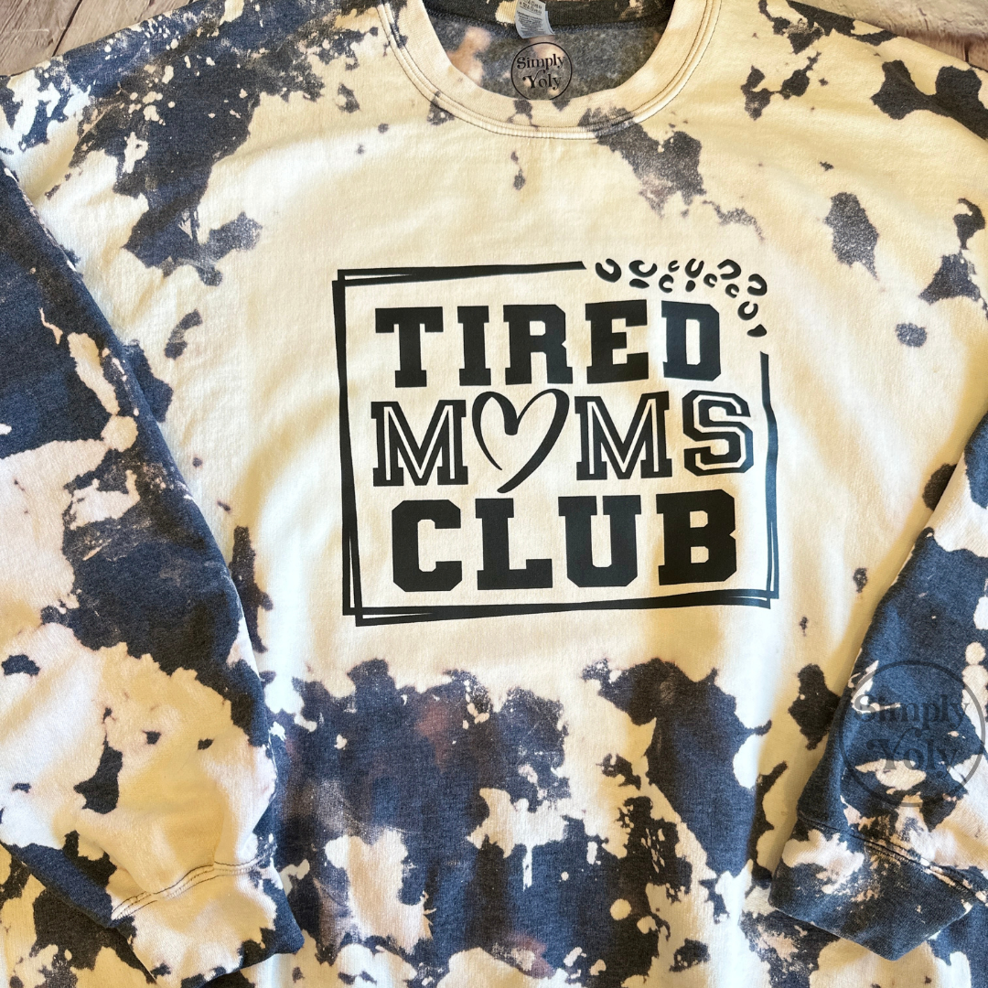 Tired Moms Club  Bleached Crewneck