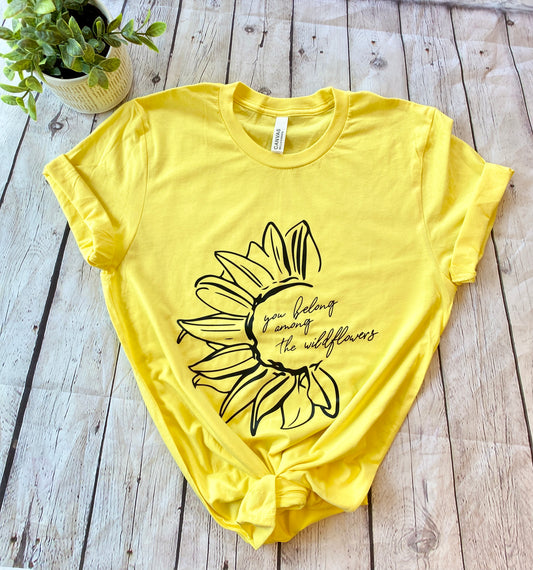 You belong among the wildflowers