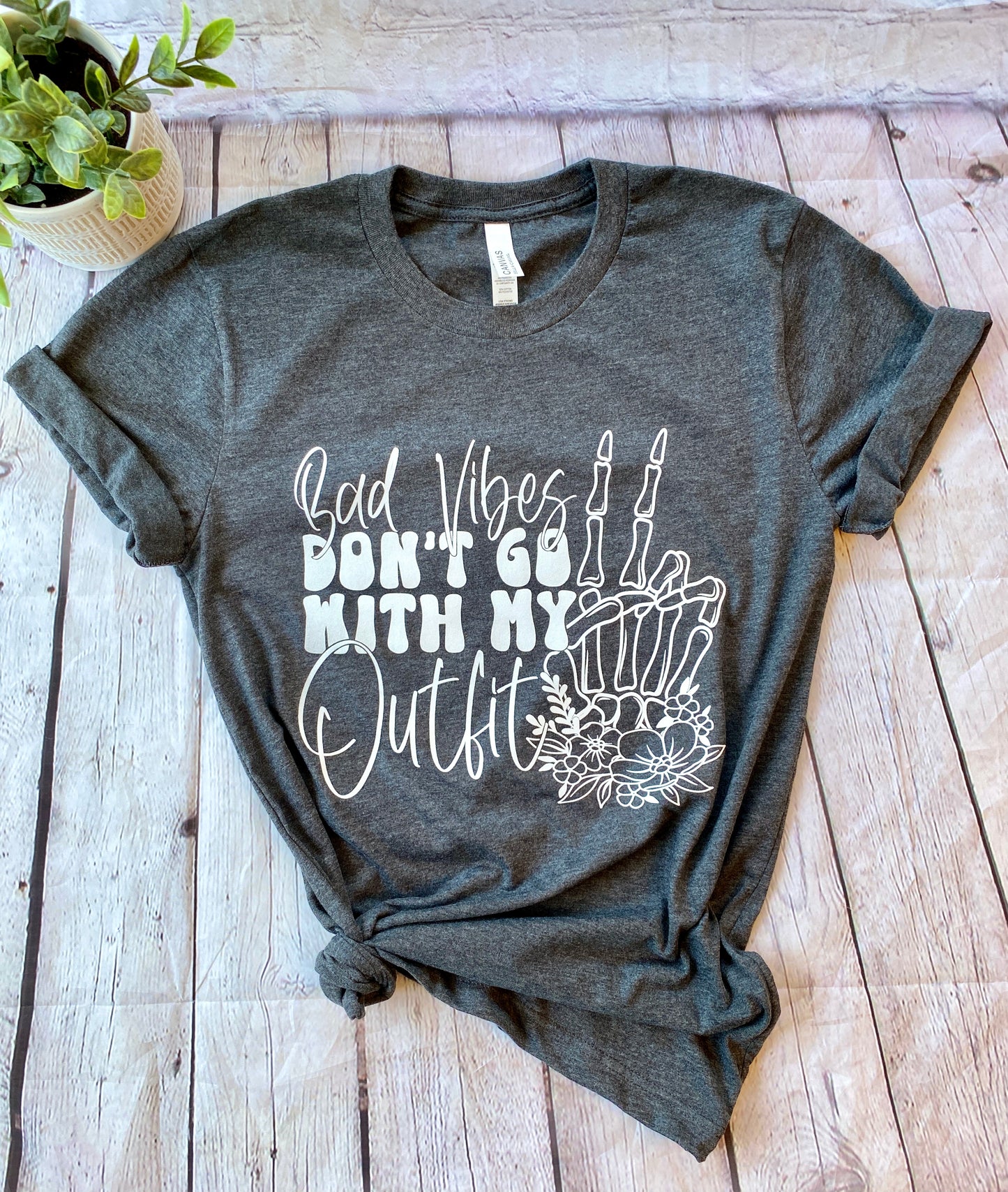 Bad Vibes Don't Go With My Outfit T-Shirt