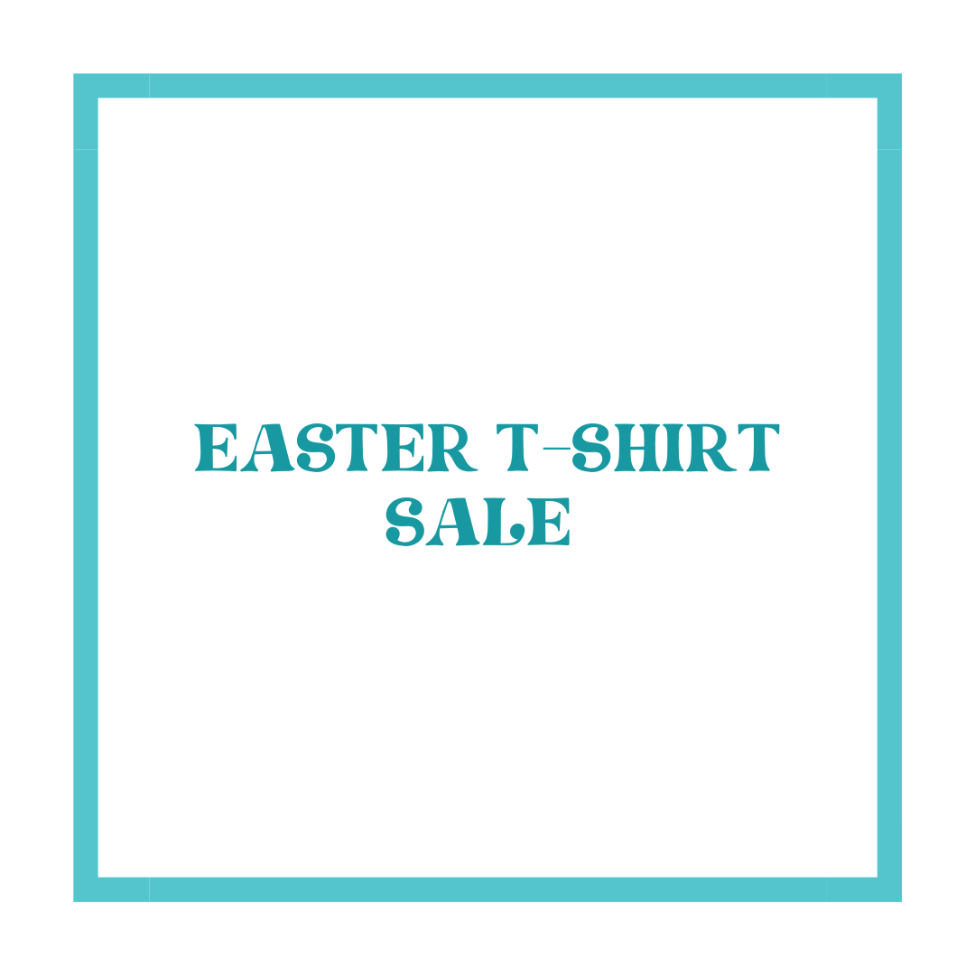 EASTER T-SHIRT SALE